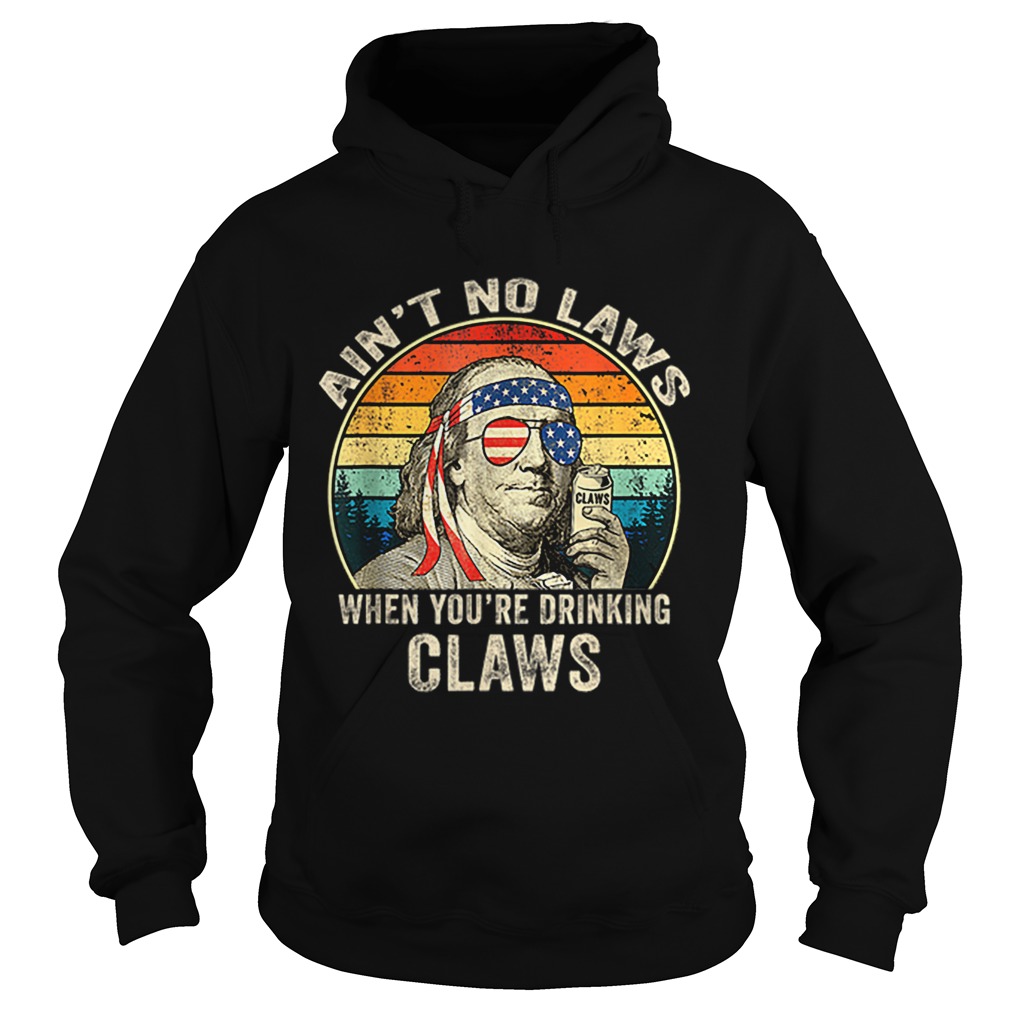 Vintage Aint No Laws When Youre Drinking Claws Sweatshirt 