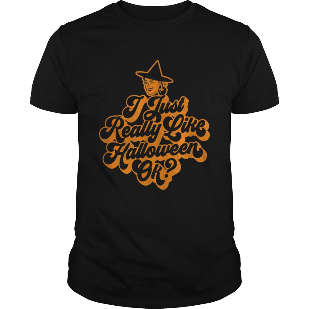 Vintage Retro Ephemera Style I Just Really Like Halloween Ok shirt