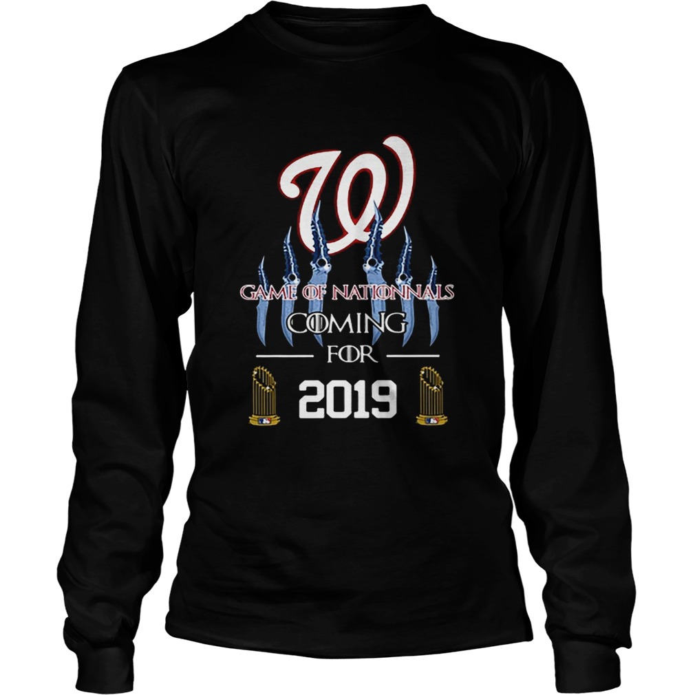 Washington Nationals Game of Nationals coming for 2019 LongSleeve