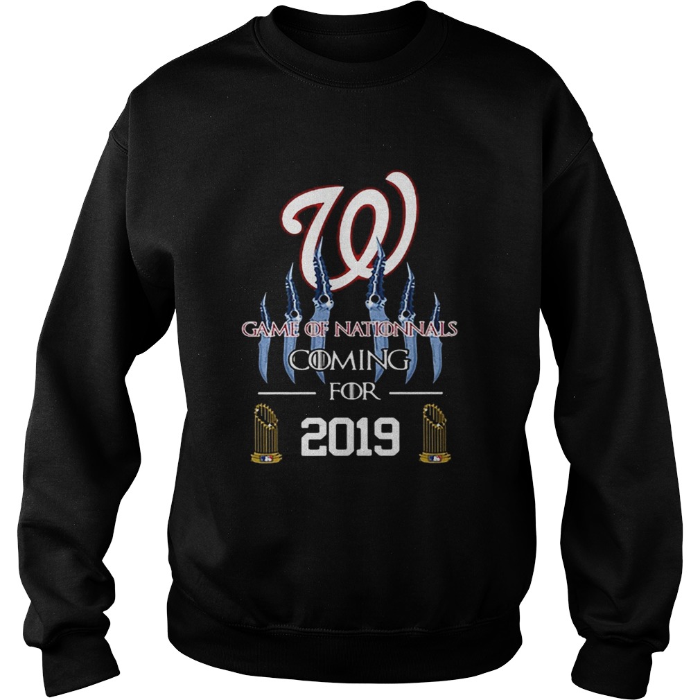 Washington Nationals Game of Nationals coming for 2019 Sweatshirt