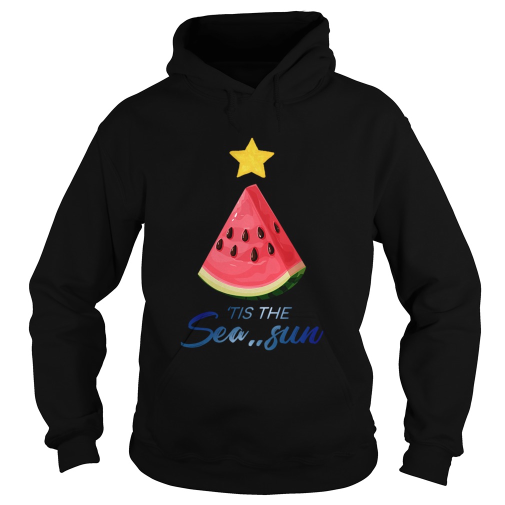 Watermelon Tis The Sea Sun TShirt Hoodie
