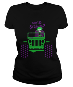 Why so serious Joker Jeep  Classic Ladies