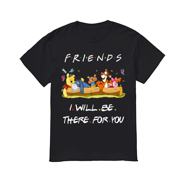 Winniepedia Friends I Will Be There For You Shirt