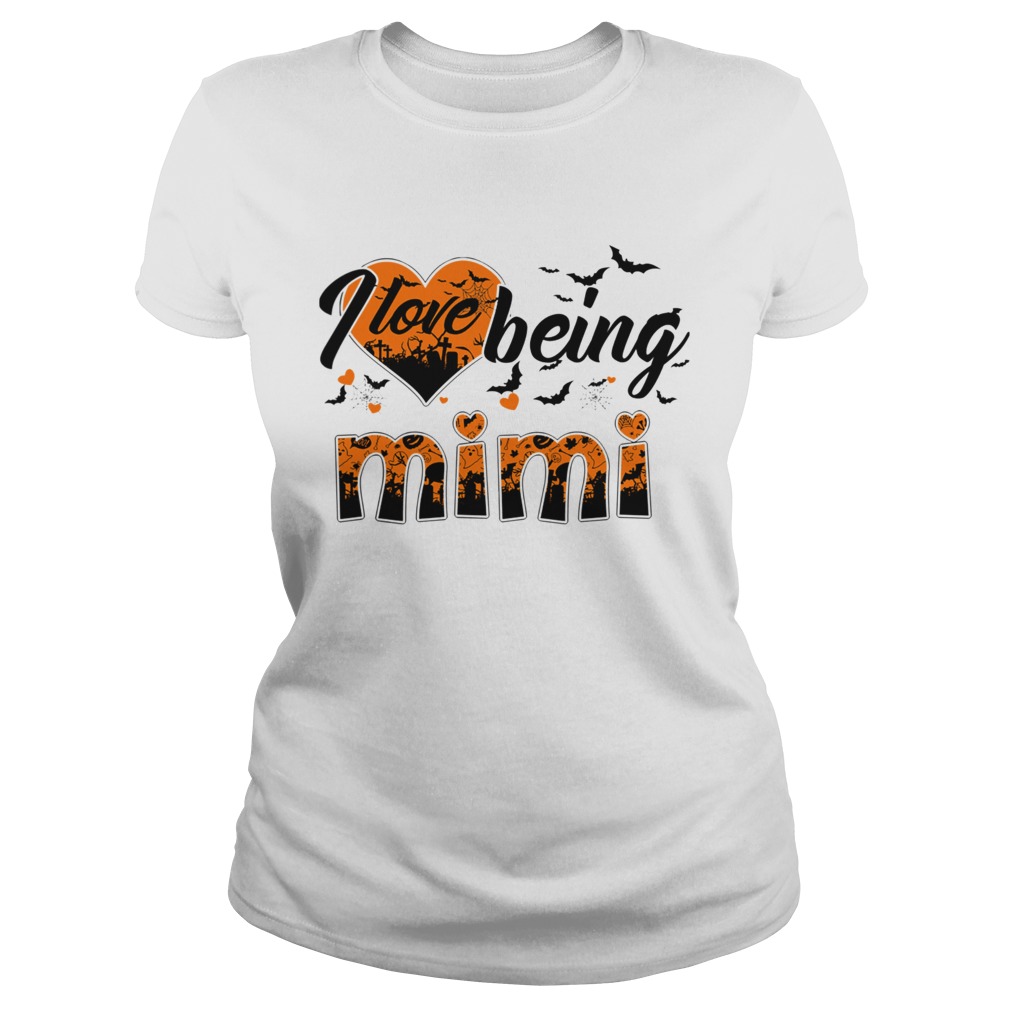Women Mom Halloween I Love Being Mimi TShirt Classic Ladies