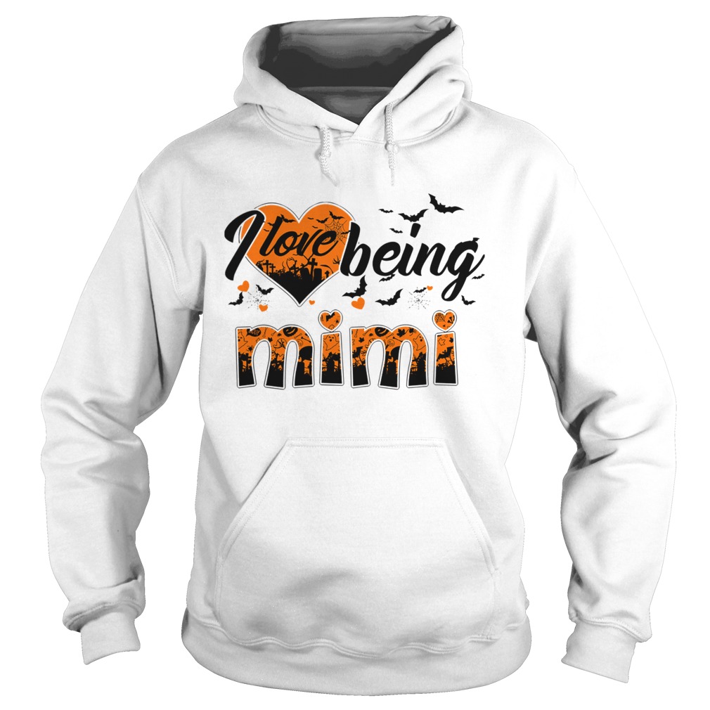 Women Mom Halloween I Love Being Mimi TShirt Hoodie