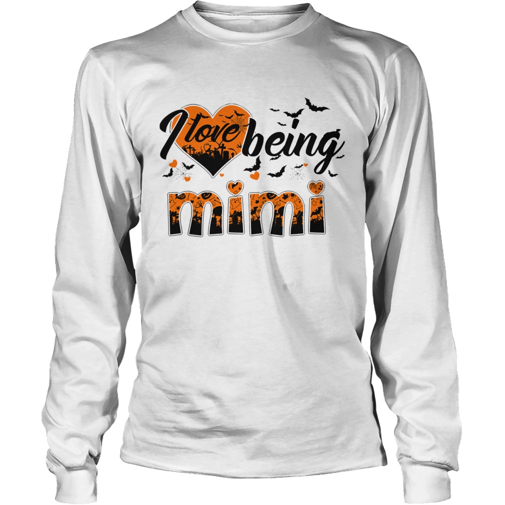 Women Mom Halloween I Love Being Mimi TShirt LongSleeve