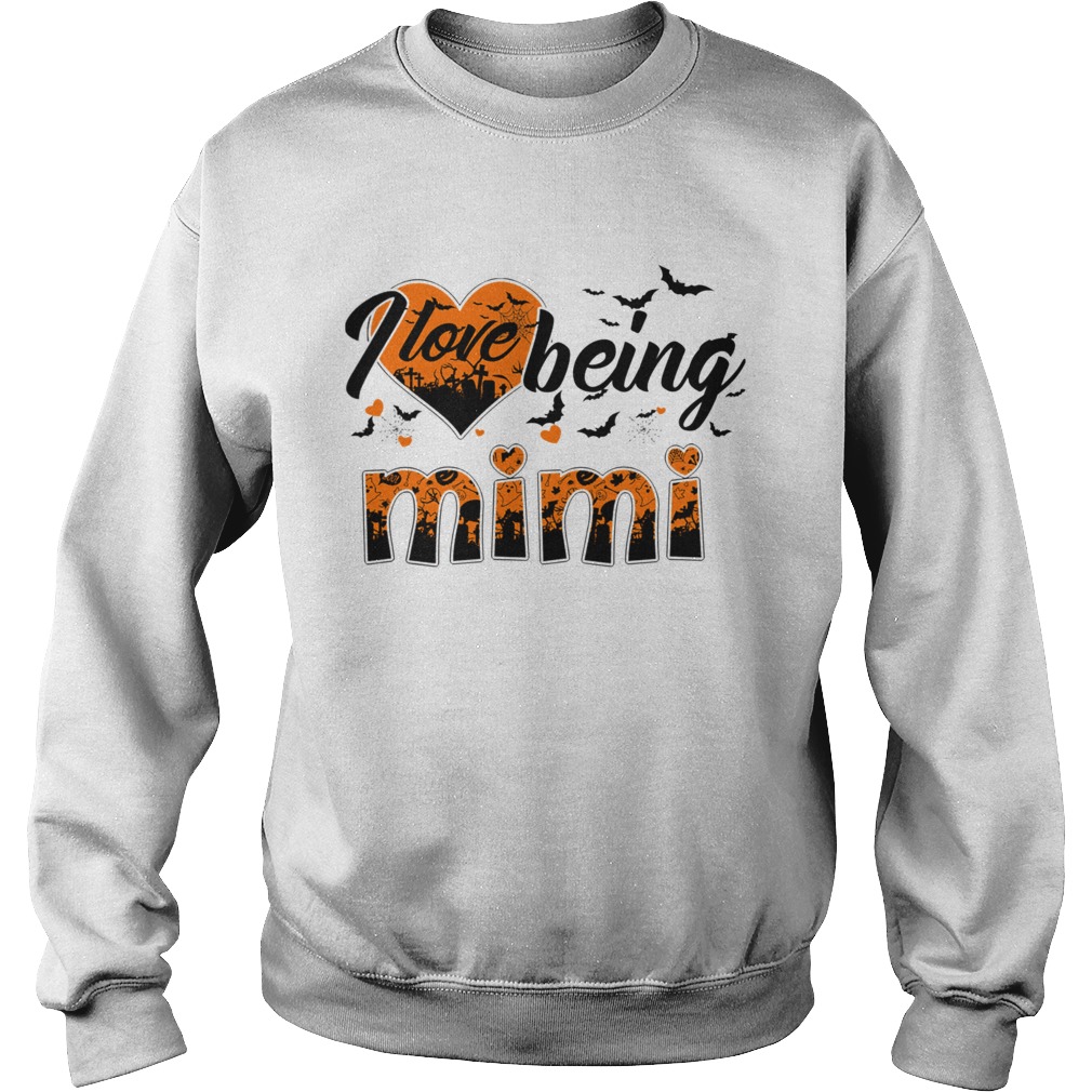 Women Mom Halloween I Love Being Mimi TShirt Sweatshirt