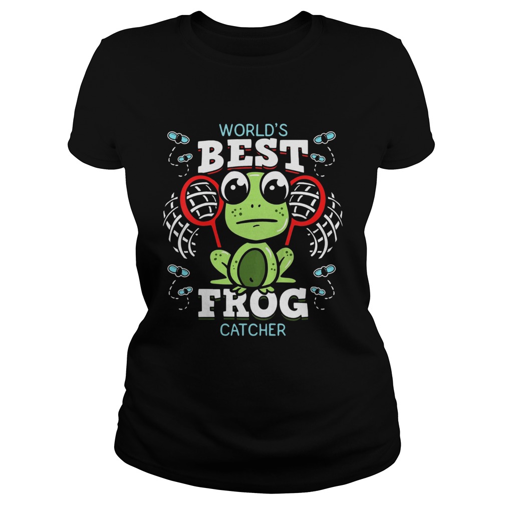Worlds Best Frog Catcher Ts Classic Ladies
