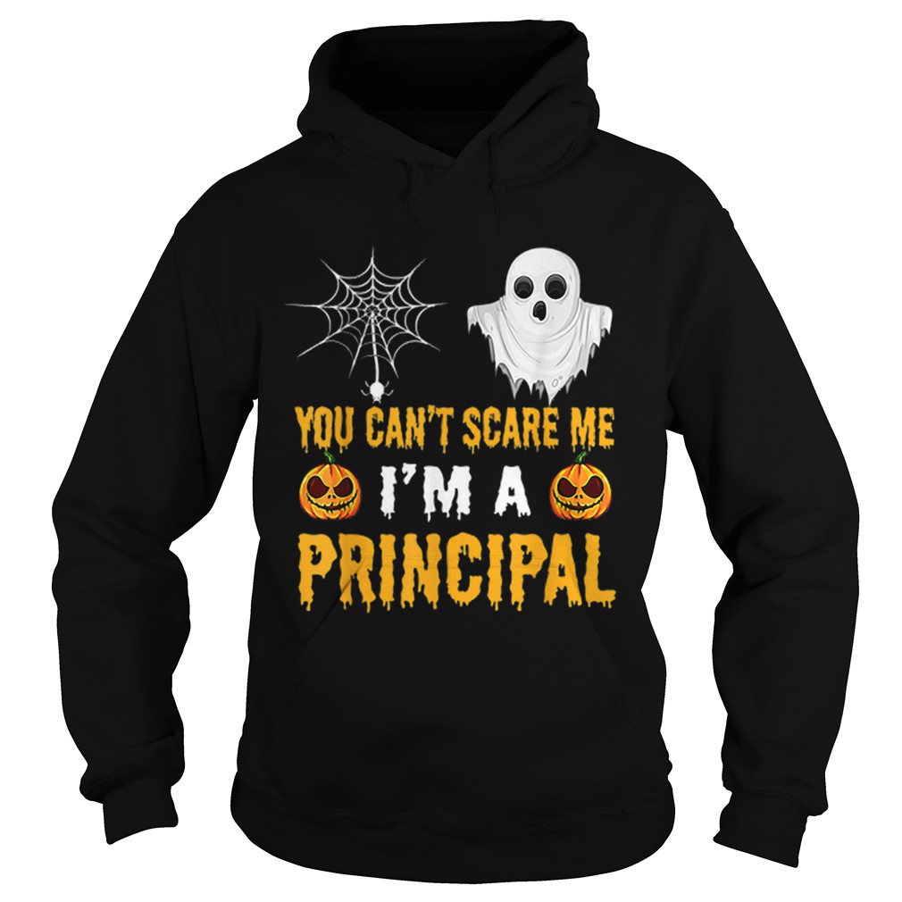 You Cant Scare Me Im A Principal Halloween Hoodie