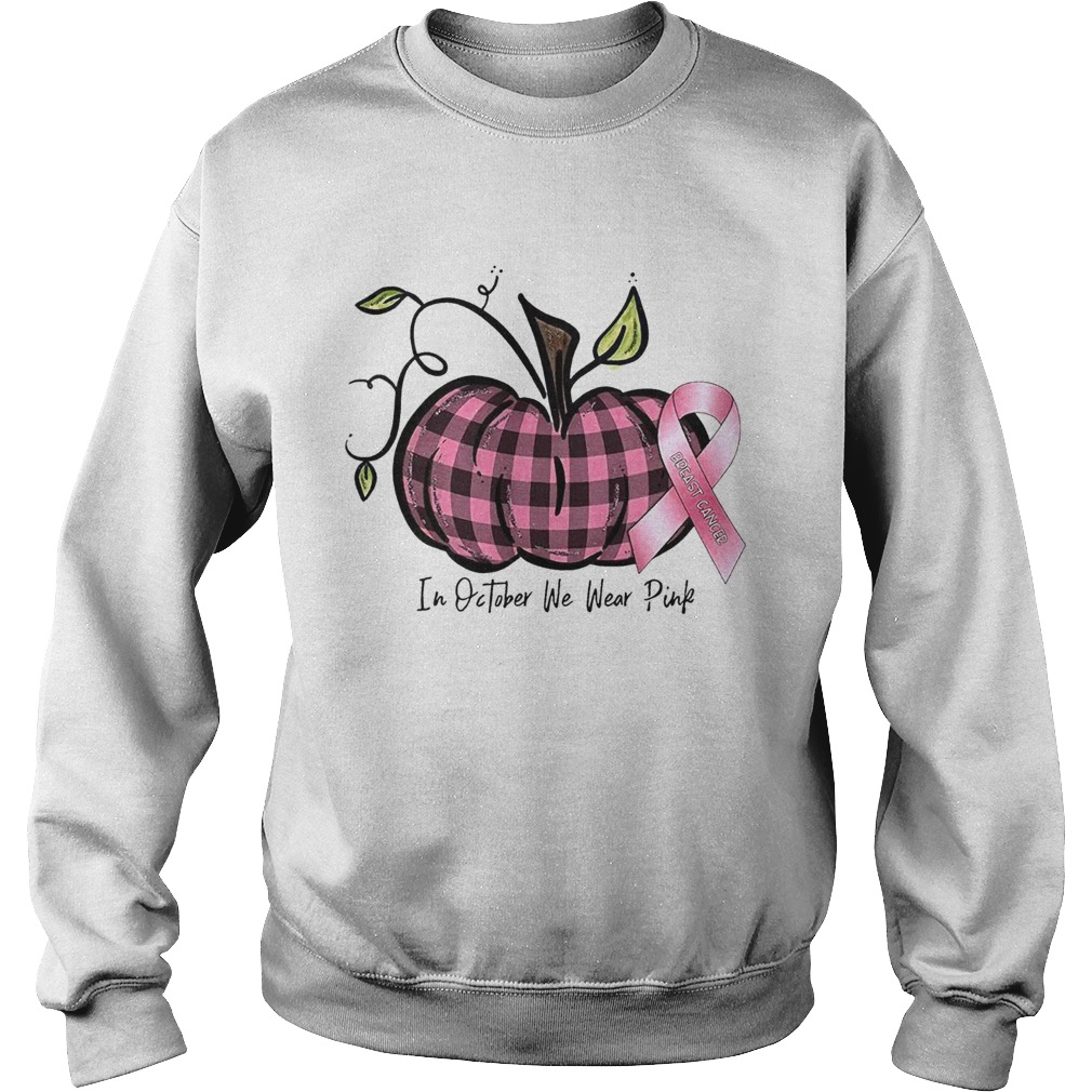 in october we wear pink br east cancer pink pumpkin t Sweatshirt