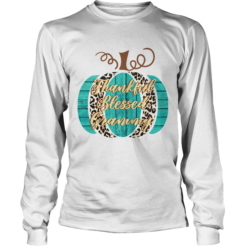 thankful blessed grammy TShirt LongSleeve