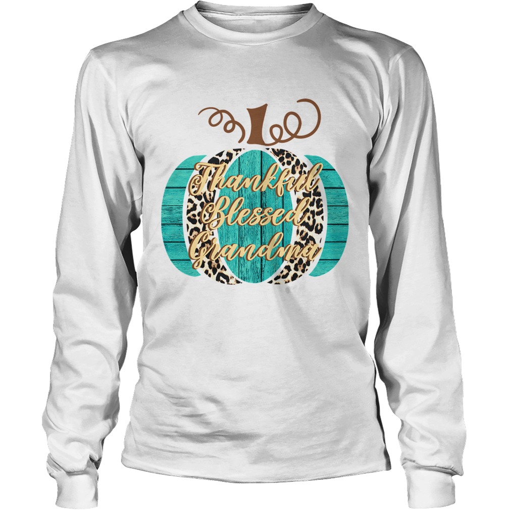 thankful blessed grandma TShirt LongSleeve