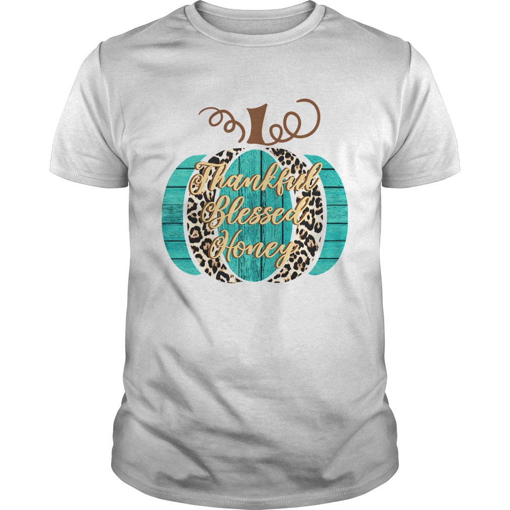 thankful blessed honey TShirt