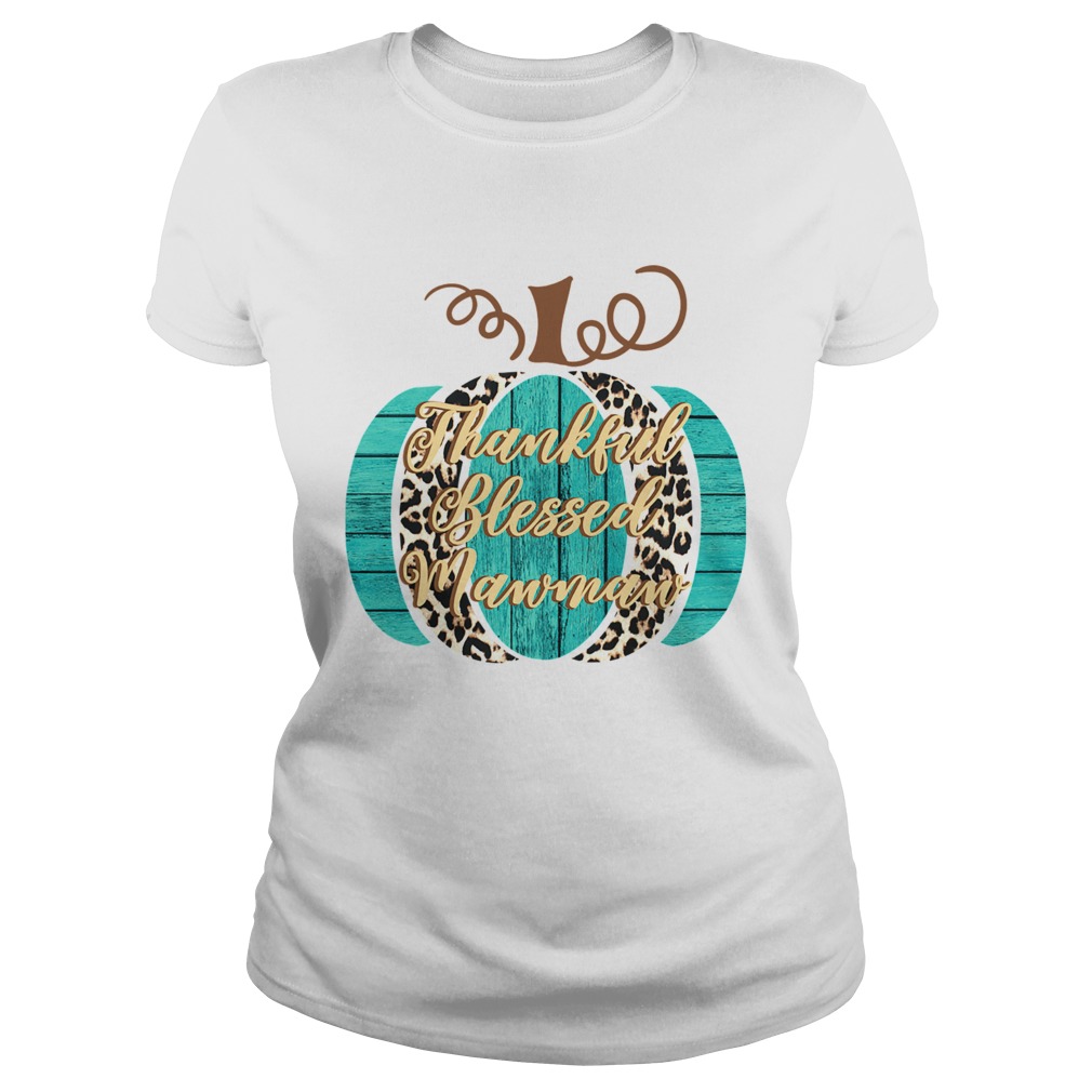 thankful blessed mawmaw TShirt Classic Ladies
