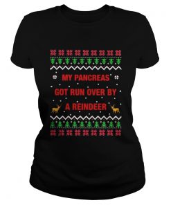 1572663345My pancreas got run over by a reindeer Christmas ugly  Classic Ladies