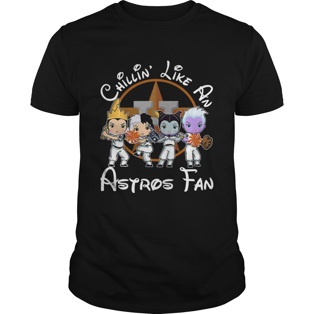 Cruella De Vil Evil Queen Ursula Maleficent Chillinâ€™ like a Houston Astros Fan shirt