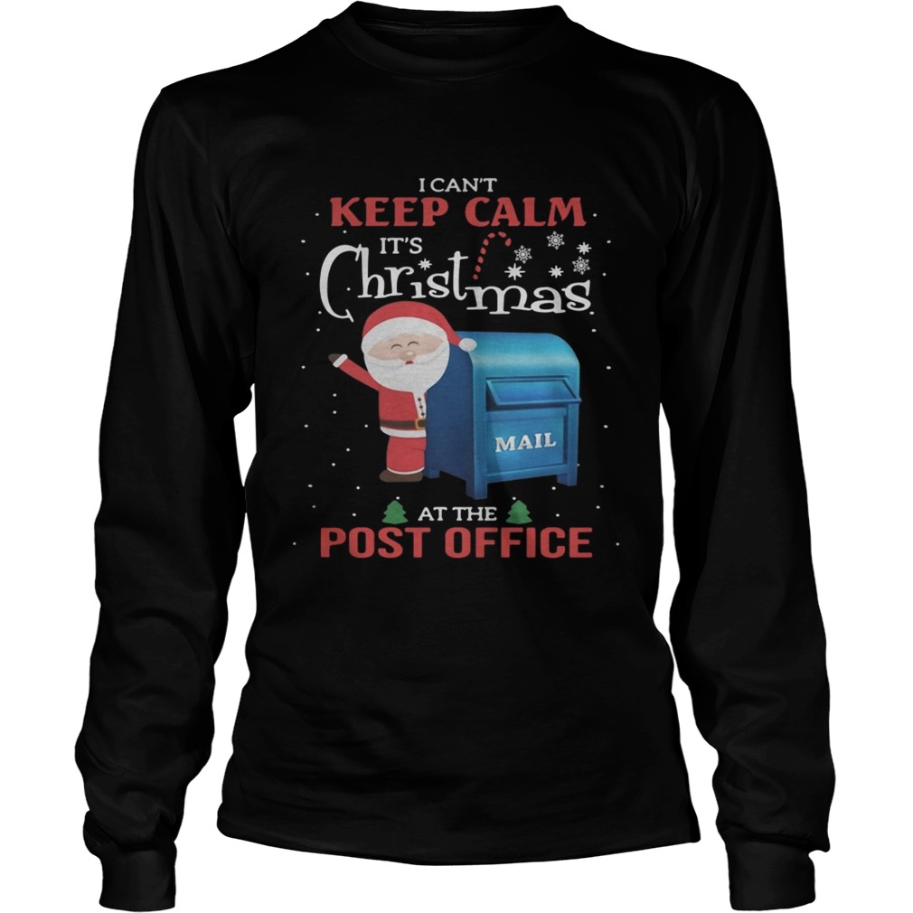 1572834173I canâ€™t keep calm Itâ€™s Christmas mail at the post office LongSleeve