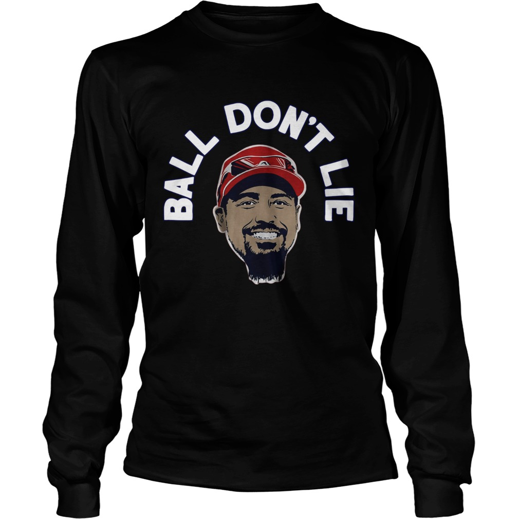 1572836650Anthony Rendon Ball Donâ€™t Lie LongSleeve