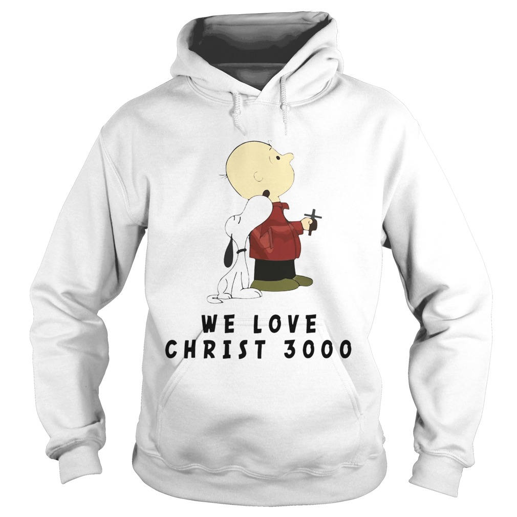 1572838345Charlie Brown and Snoopy We love Christ 3000 Hoodie