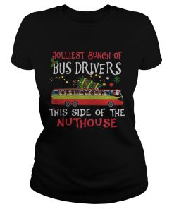 1572842202Jolliest Bunch Of Bus Drivers This Side Of The Nuthouse Merry Christmas  Classic Ladies