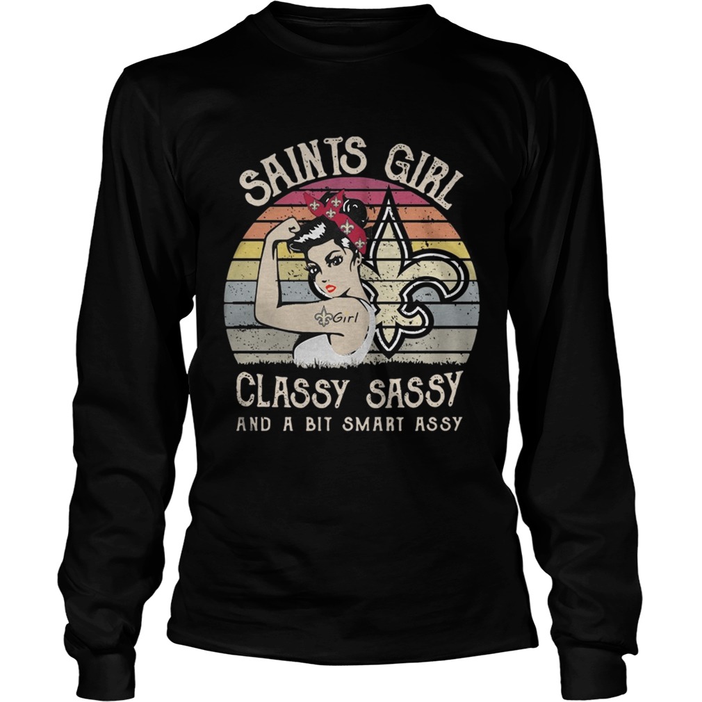 1572842492New Orleans Saints girl classy sassy and a bit smart assy vintage LongSleeve