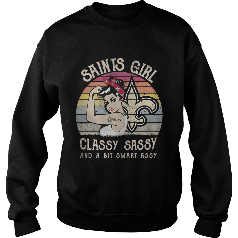 1572842492New Orleans Saints girl classy sassy and a bit smart assy vintage Sweatshirt