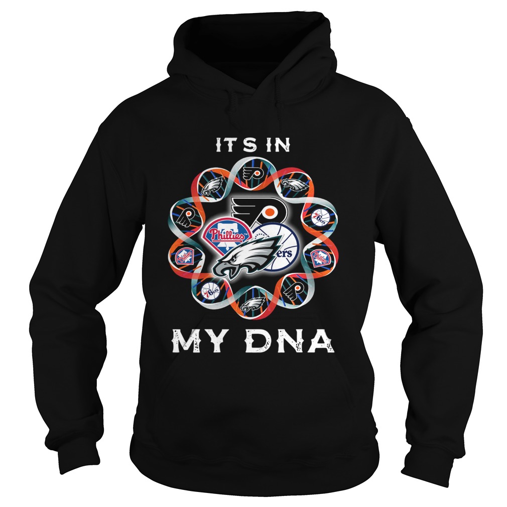 1572842569Philadelphia Eagles Philadelphia 76ers Philadelphia Flyers Logo Itâ€™s In My DNA Hoodie