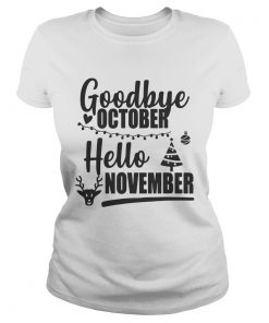 1572844828Goodbye October Hello November Merry Christmas  Classic Ladies