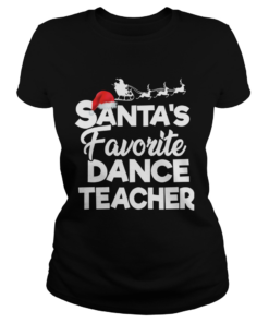 1572853758Santaâ€™s Favorite Dance Teacher Funny Christmas Gifts  Classic Ladies