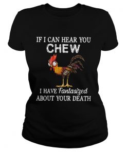 1572856629Hei Hei If I Can Hear You Chew I Have Fantasized About Your Death  Classic Ladies