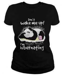 1572856909Panda Donâ€™t Wake Me Up Iâ€™m Hibernating  Classic Ladies