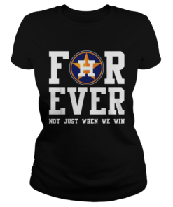 1572860111Houston Astros Forever not just when we win  Classic Ladies
