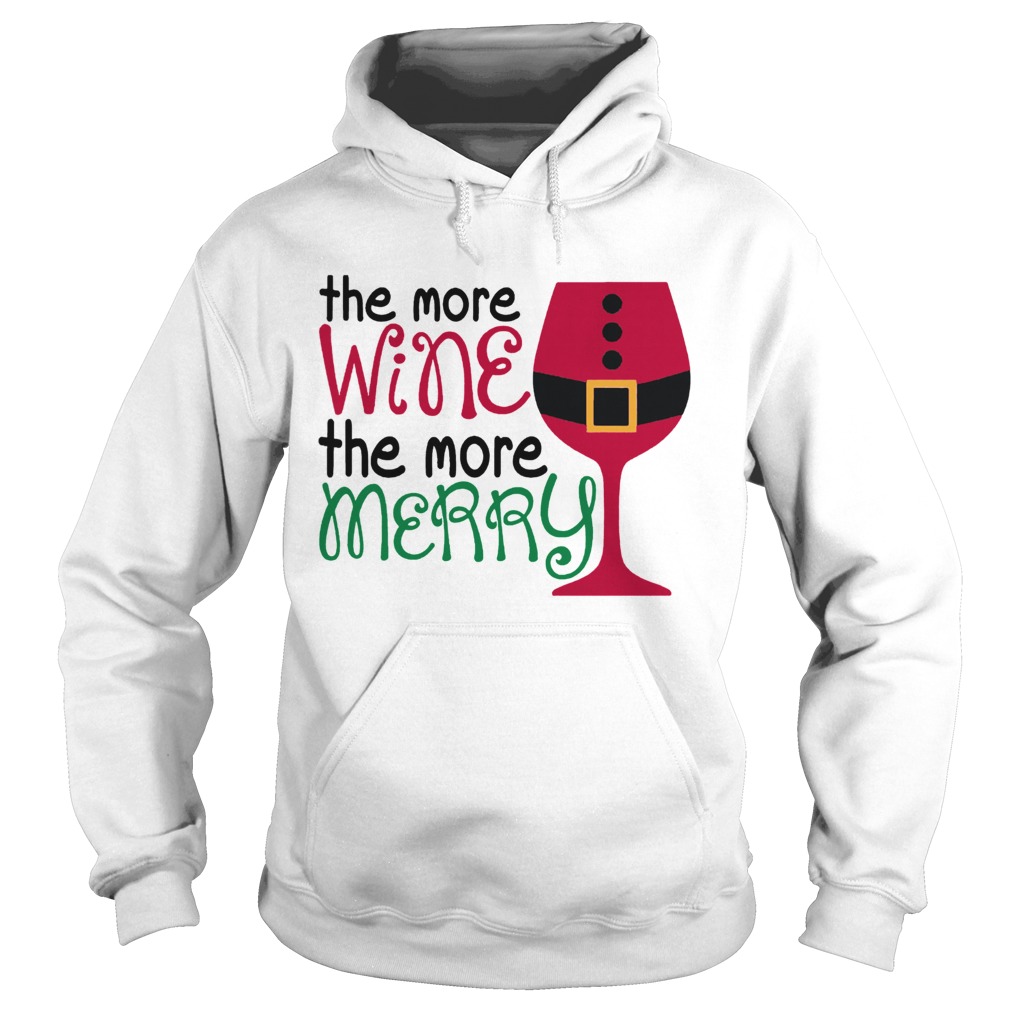 1572863875The More Wine The More Merry Christmas Hoodie