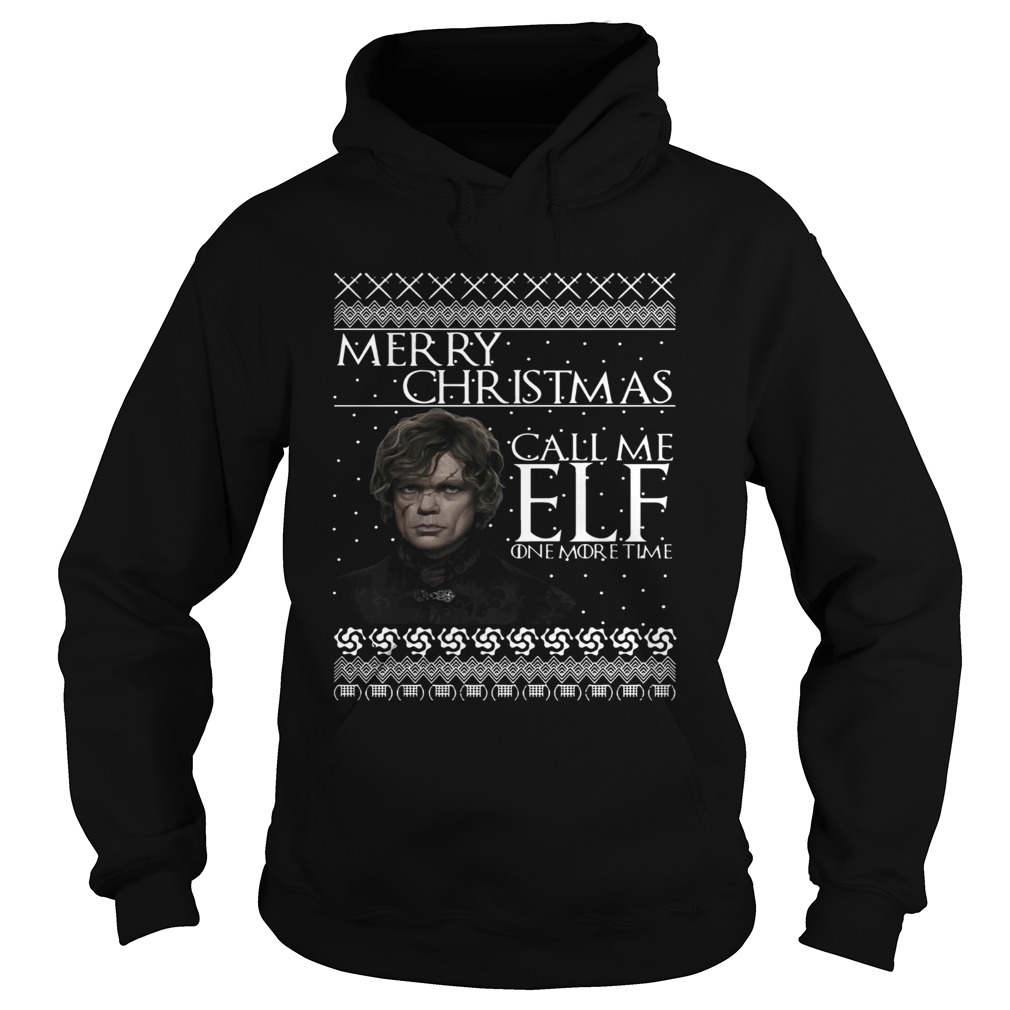 1572865186Tyrion Lannister Merry Christmas Call Me ELF One More Time Hoodie