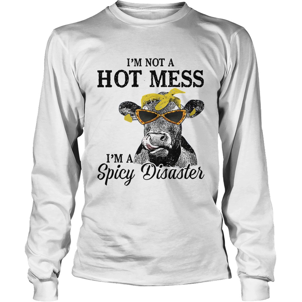 1572867062I'm Not A Hot Mess I'm A Spicy Disaster Heifer Farmer LongSleeve