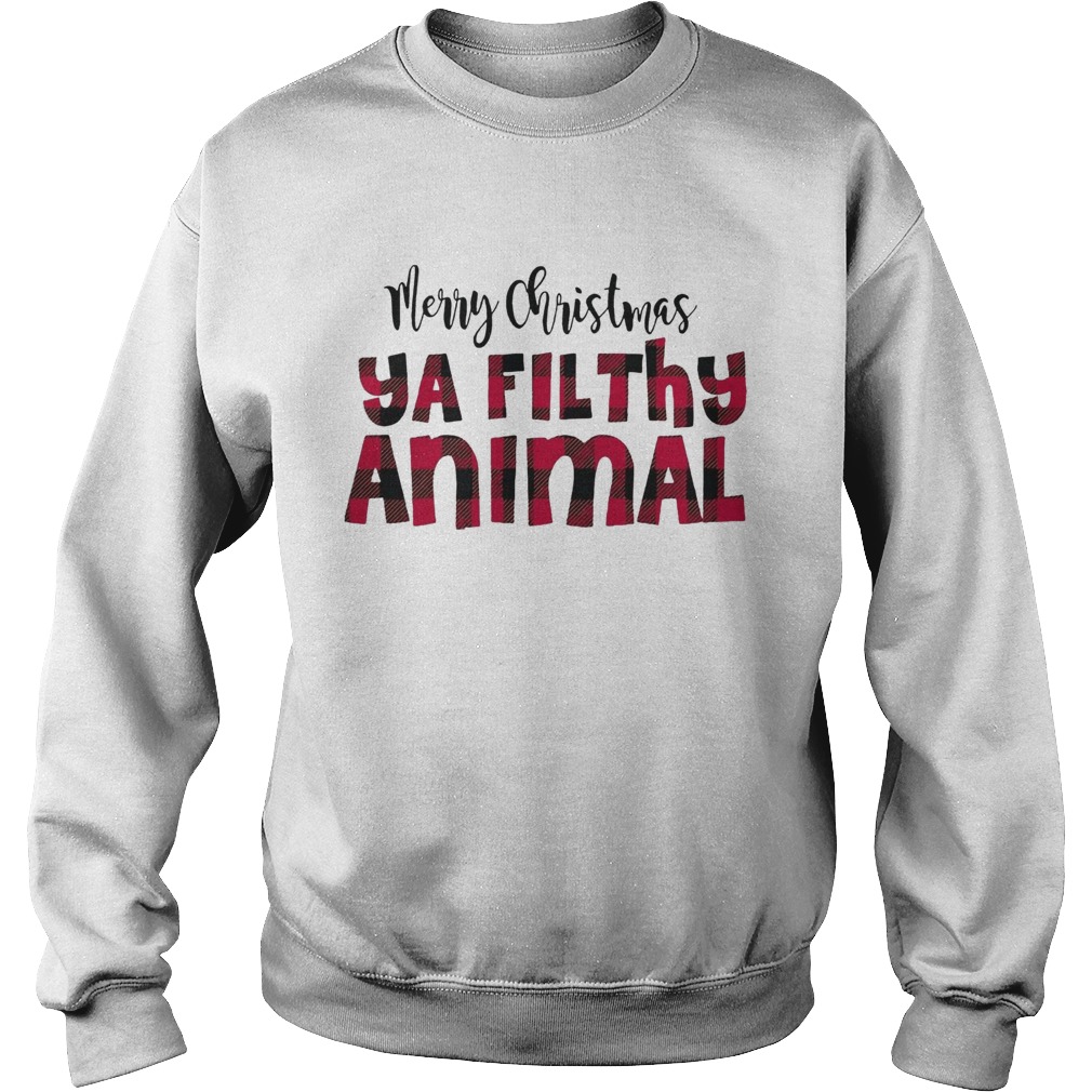 1572867272Merry Christmas Ya Filthy Animal Sweatshirt