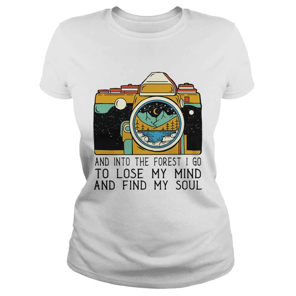 1572867575And Into The Forest I Go To Lose My Mind And Find My Soul Classic Ladies