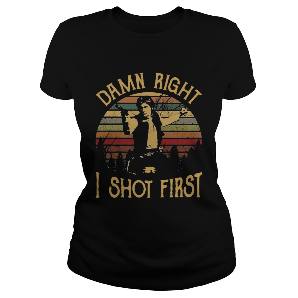 1572872104Sunset Vintage Han Solo Stars War Damn Right I Shot First Classic Ladies