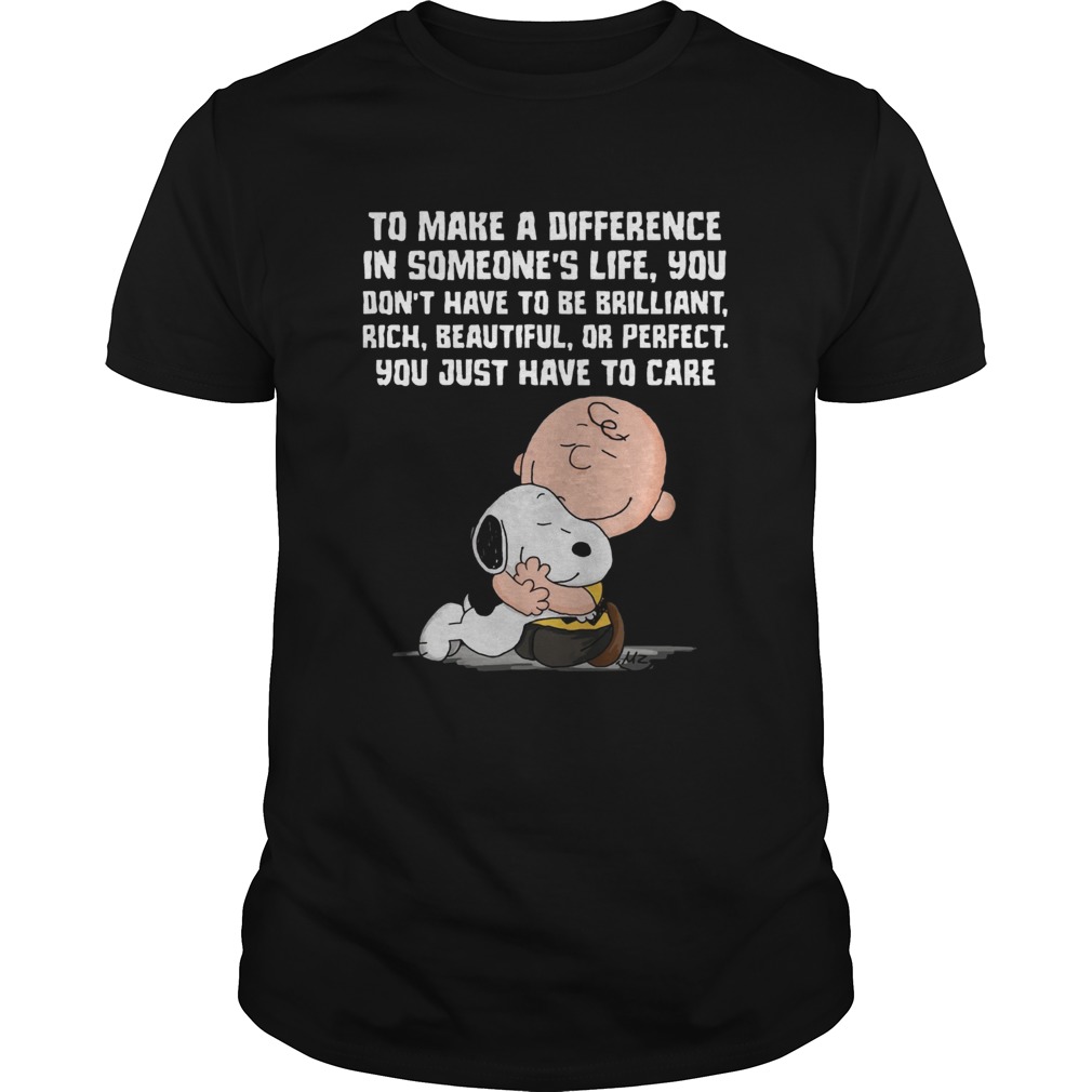 To Make A Difference In Someone’s Life shirt