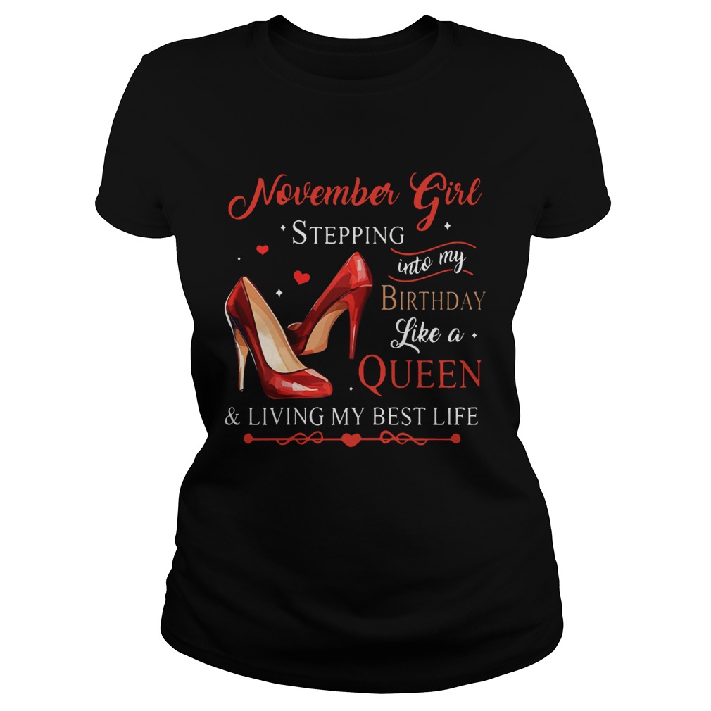 1573125789Womens November Girl Stepping Into My Birthday Like A Queen Classic Ladies