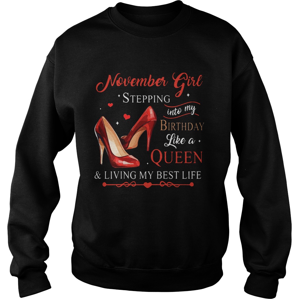 1573125789Womens November Girl Stepping Into My Birthday Like A Queen Sweatshirt