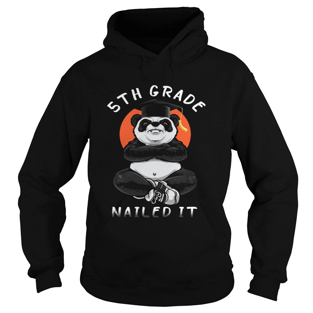 5Th Grade Class Of 2019 Nailed It Panda Hoodie