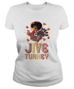 Awesome Funny Jive Turkey Thanksgiving Holiday Festive Turkey  Classic Ladies