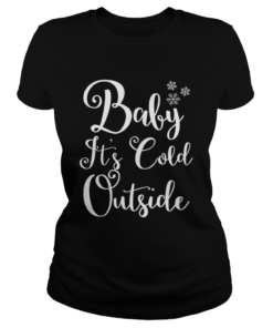 Baby Its Cold Outside Christmas Holiday Red  Classic Ladies