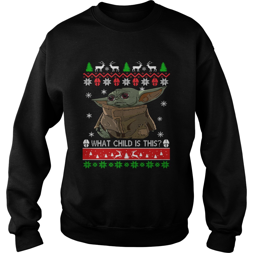 Baby Yoda what child is this ugly christmas Sweatshirt