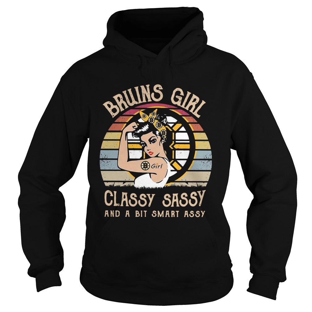 Boston Bruins Girl Classy Sassy And A Bit Smart Assy Vintage Hoodie