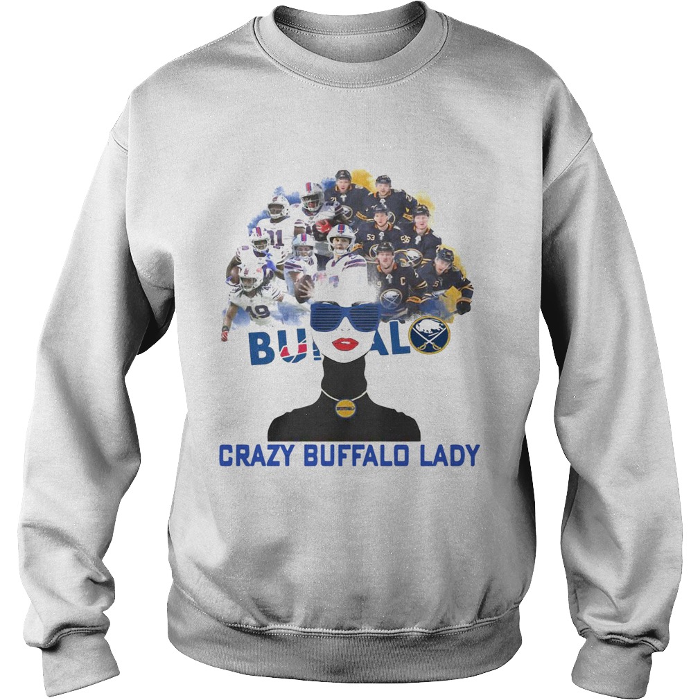 Buffalo Bills and Buffalo Sabres crazy Buffalo lady Sweatshirt