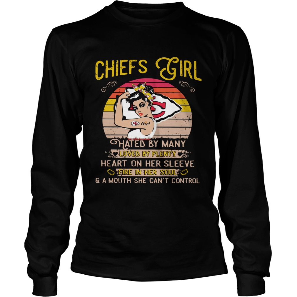 Chiefs girls hated by many loved by plenty heart on her sleeve fire in her soul LongSleeve
