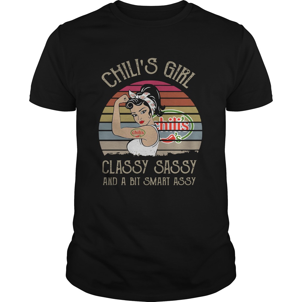 Chilis Girl Classy Sassy And A Bit Smart Assy Vintage Retro shirt