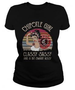 Chipotle Girl Classy Sassy And A Bit Smart Assy Vintage Retro  Classic Ladies